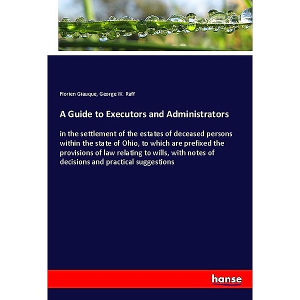 A Guide to Executors and Administrators, Florien Giauque, George W. Raff