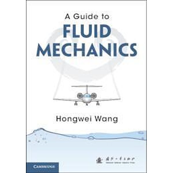 A Guide to Fluid Mechanics, Hongwei Wang