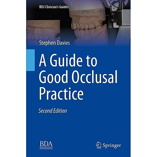 A Guide to Good Occlusal Practice / BDJ Clinician's Guides, Stephen Davies