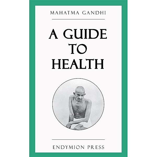 A Guide to Health, Mahatma Gandhi