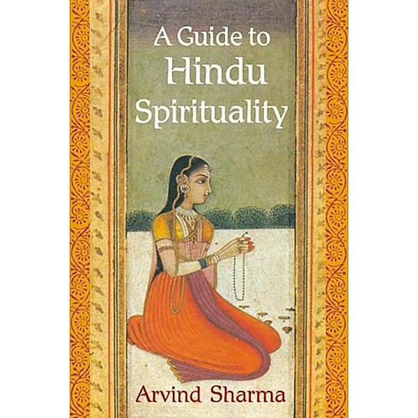 A Guide to Hindu Spirituality, Arvind Sharma