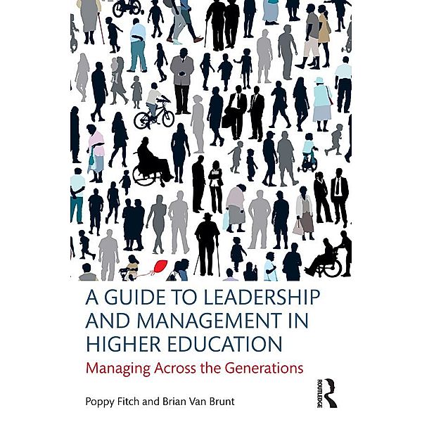 A Guide to Leadership and Management in Higher Education, Poppy Fitch, Brian Van Brunt