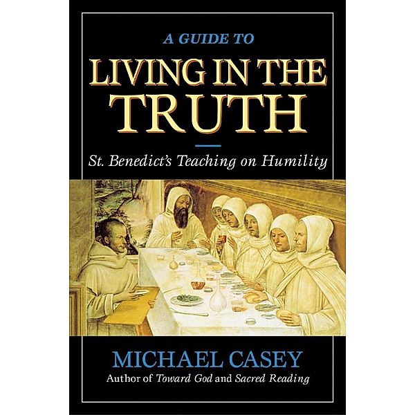 A Guide to Living in the Truth, Casey Michael