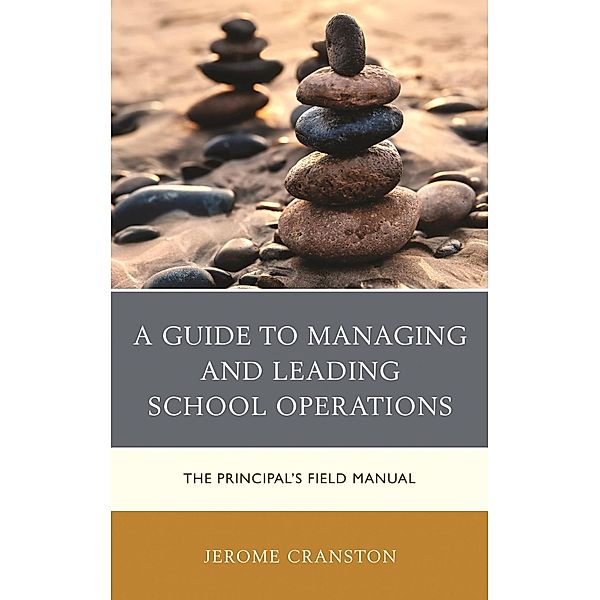 A Guide to Managing and Leading School Operations, Jerome Cranston