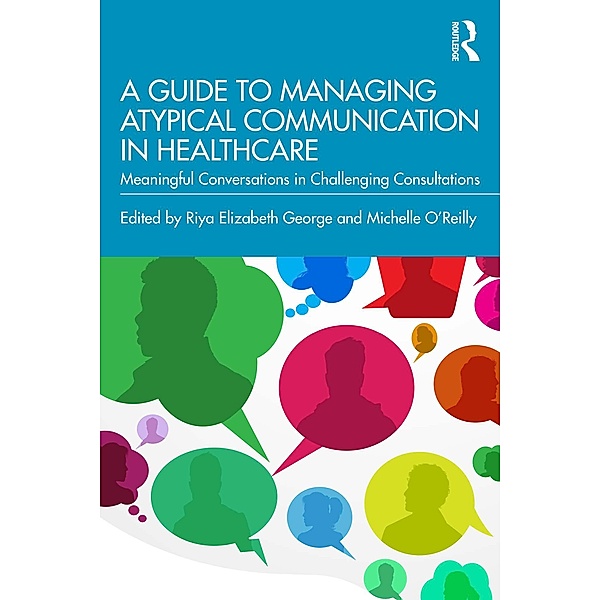 A Guide to Managing Atypical Communication in Healthcare