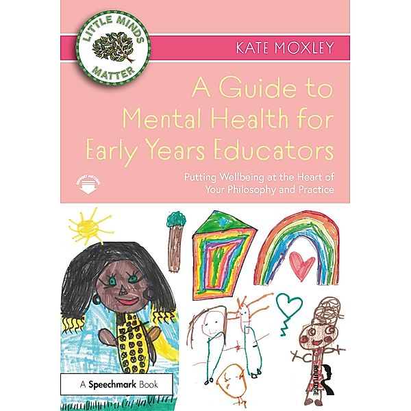 A Guide to Mental Health for Early Years Educators, Kate Moxley