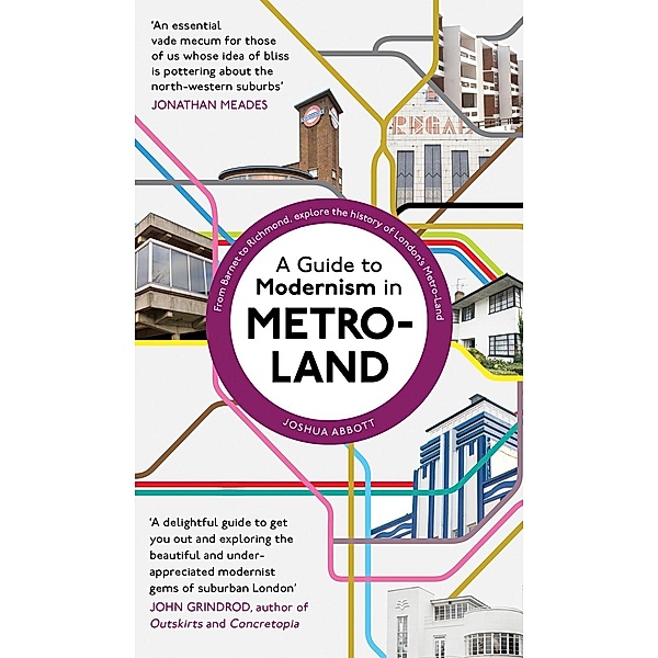 A Guide to Modernism in Metro-Land, Joshua Abbott