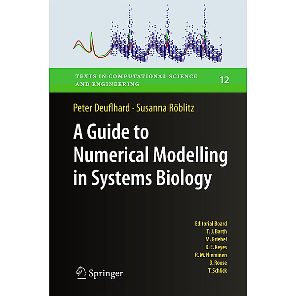 A Guide to Numerical Modelling in Systems Biology, Peter Deuflhard, Susanna Röblitz