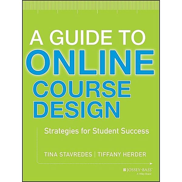 A Guide to Online Course Design, Tina Stavredes, Tiffany Herder