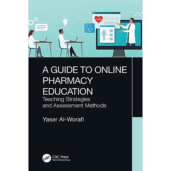 A Guide to Online Pharmacy Education, Yaser Al-Worafi