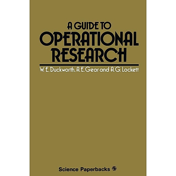 A Guide to Operational Research, Walter E. Duckworth