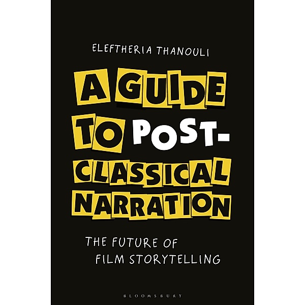 A Guide to Post-classical Narration, Eleftheria Thanouli