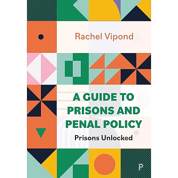 A Guide to Prisons and Penal Policy, Rachel Vipond