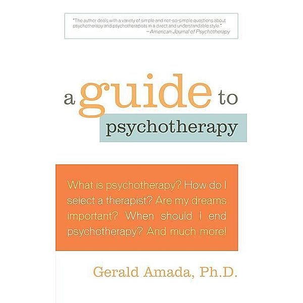 A Guide to Psychotherapy, Gerald Amada