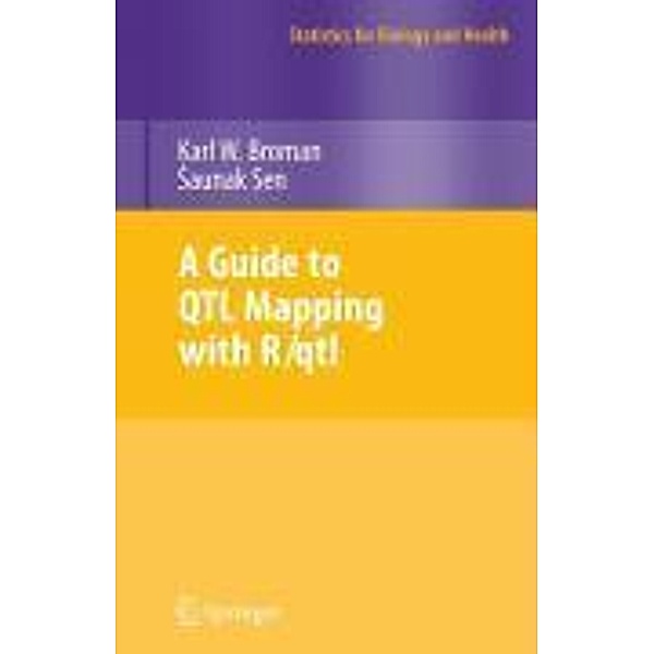 A Guide to QTL Mapping with R/qtl / Statistics for Biology and Health, Karl W. Broman, Saunak Sen