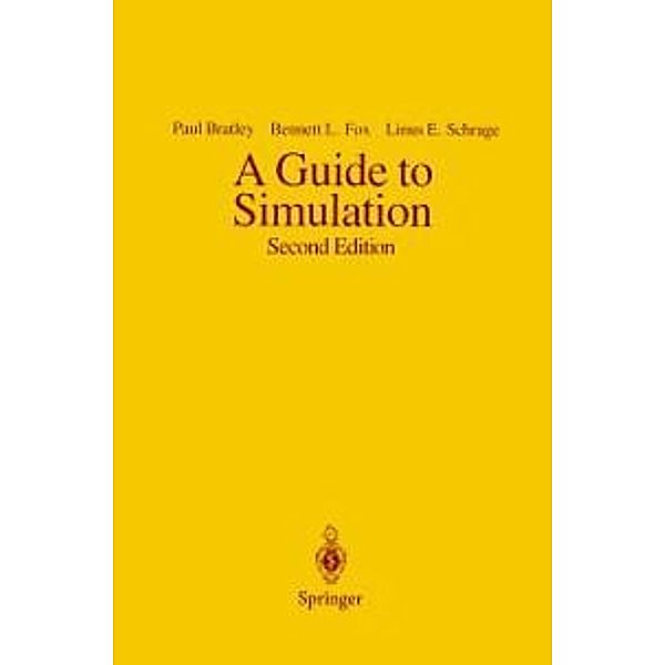 A Guide to Simulation, Paul Bratley, Bennet L. Fox, Linus E. Schrage