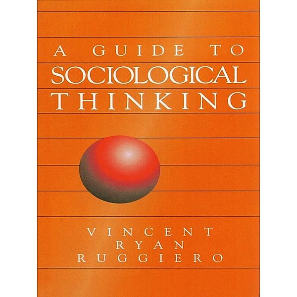 A Guide to Sociological Thinking, Vincent Ryan Ruggiero