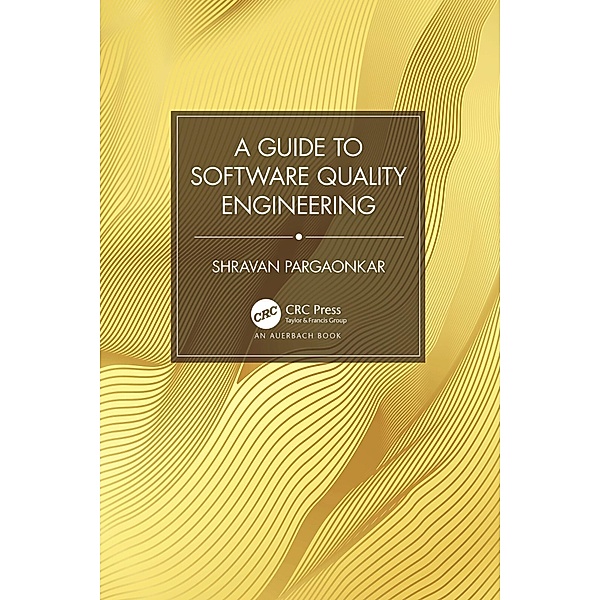 A Guide to Software Quality Engineering, Shravan Pargaonkar