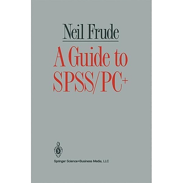 A GUIDE TO SPSS/PC+ 1ED, N. Frude