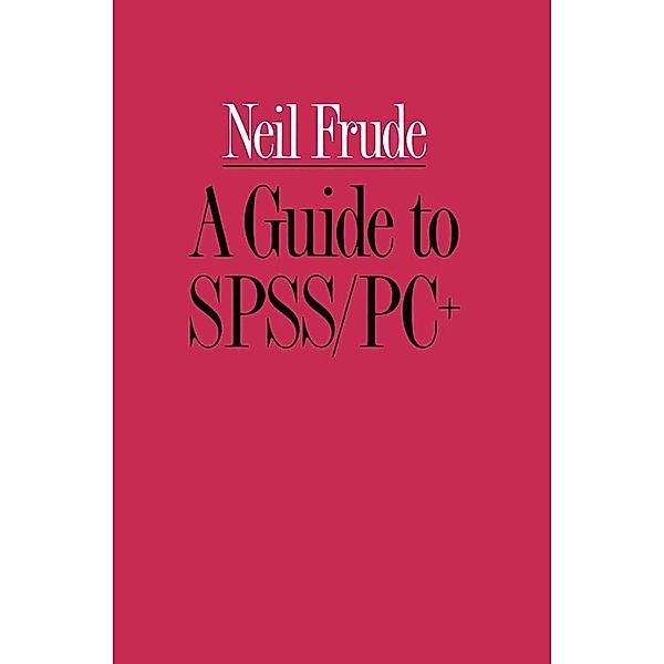 A Guide to SPSS/PC+, Neil Frude