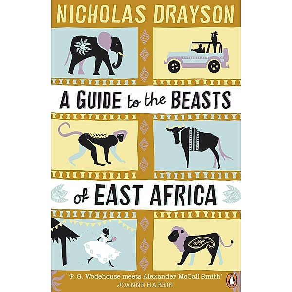 A Guide to the Beasts of East Africa, Nicholas Drayson