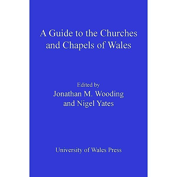 A Guide to the Churches and Chapels of Wales