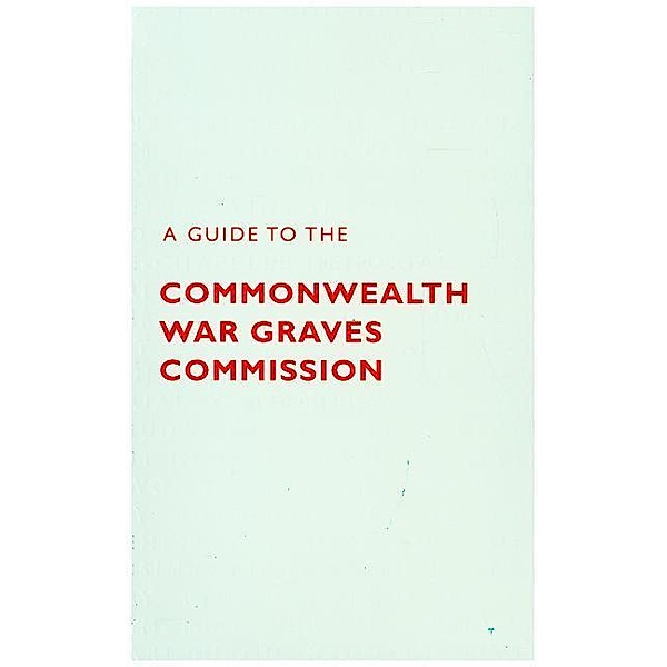 A Guide to The Commonwealth War Graves Commission, Catherine Lawson