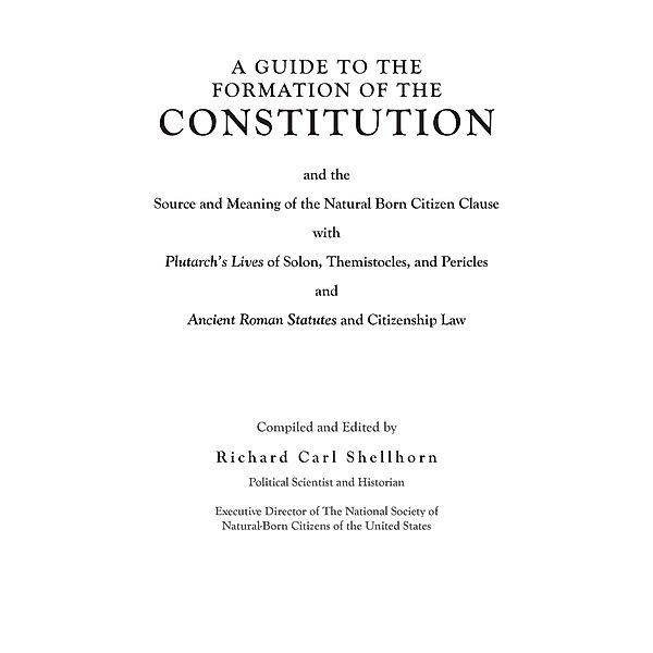A Guide to the Formation of the Constitution, Richard Carl Shellhorn