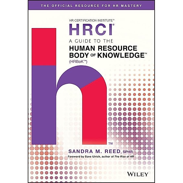 A Guide to the Human Resource Body of Knowledge (HRBoK), Sandra M. Reed