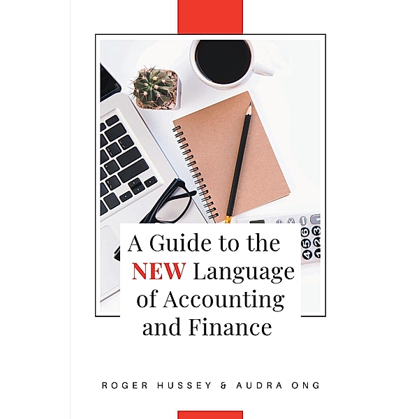 A Guide to the New Language of Accounting and Finance, Roger Hussey, Audra Ong