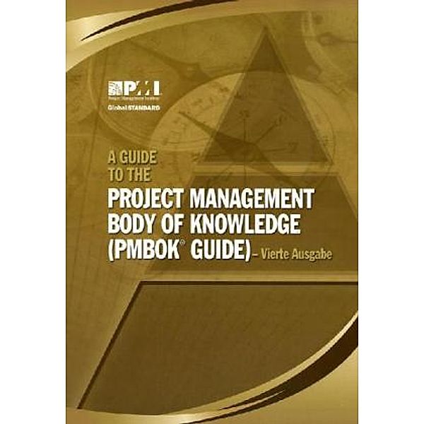 A Guide to the Project Management Body of Knowledge (PMBOK GUIDE), deutsche Ausgabe