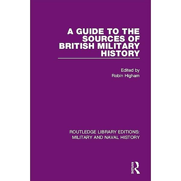 A Guide to the Sources of British Military History
