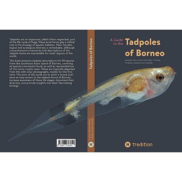 A Guide to the Tadpoles of Borneo, Alexander Haas, Indraneil Das, Stefan T. Hertwig, Pia Bublies, Reinhard Schulz-Schaeffer