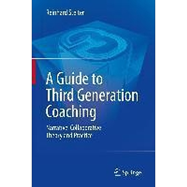 A Guide to Third Generation Coaching, Reinhard Stelter