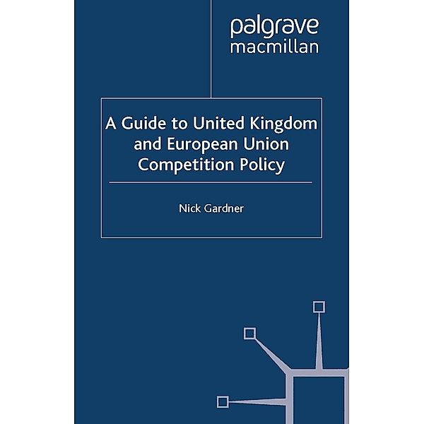 A Guide to United European Union Competition Policy, N. Gardner