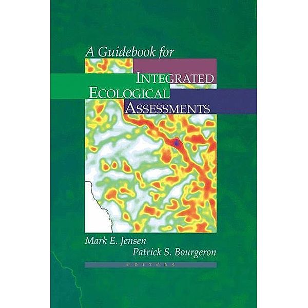 A Guidebook for Integrated Ecological Assessments, M. Jensen, P. S. Bourgeron