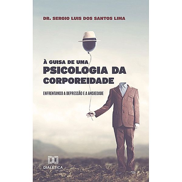 À Guisa de uma Psicologia da Corporeidade, Sergio Luis dos Santos Lima