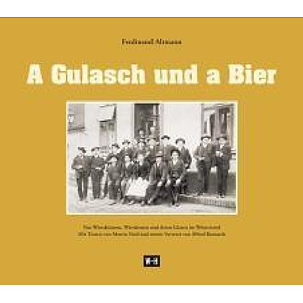 A Gulasch und a Bier, Ferdinand Altmann