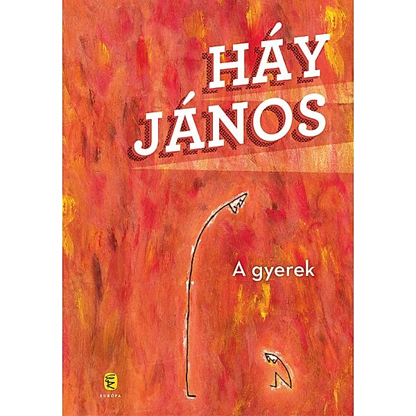 A gyerek, János Háy