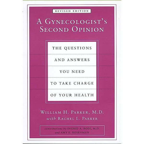 A Gynecologist's Second Opinion, William H. Parker, Rachel L. Parker
