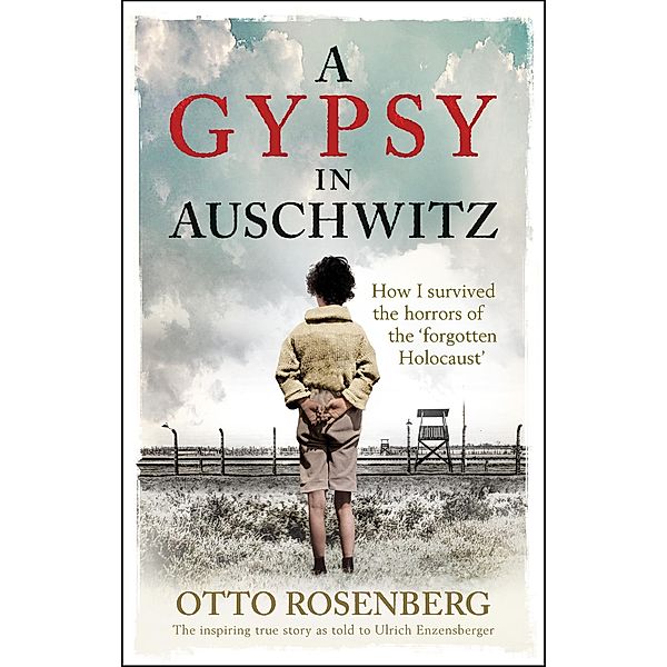 A Gypsy In Auschwitz, Otto Rosenberg