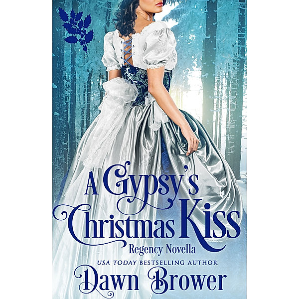 A Gypsy's Christmas Kiss, Dawn Brower