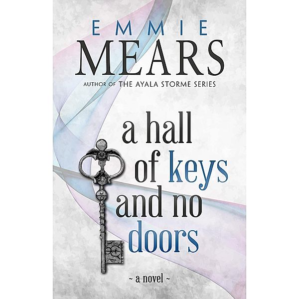 A Hall of Keys and No Doors, Emmie Mears