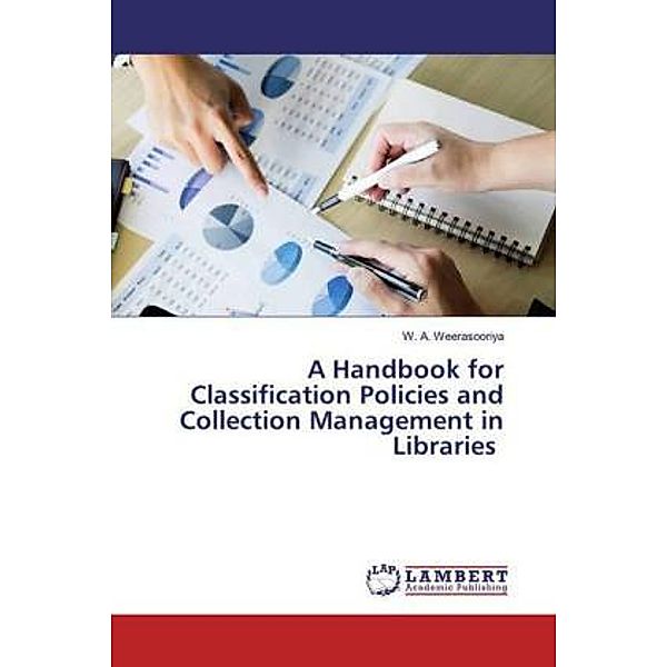 A Handbook for Classification Policies and Collection Management in Libraries, W. A. Weerasooriya
