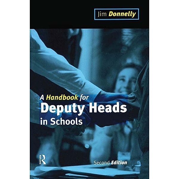 A Handbook for Deputy Heads in Schools, Jim Donnelly