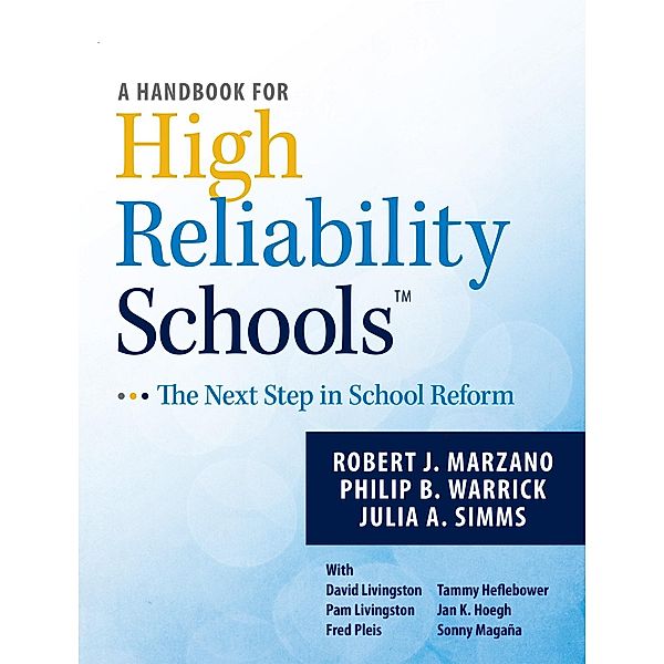 A Handbook for High Reliability Schools, Robert J. Marzano, Phil Warrick, Julia A. Simms