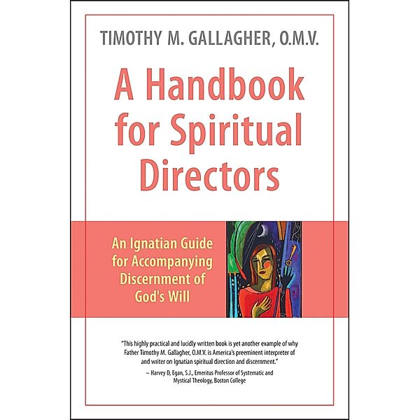 A Handbook for Spiritual Directors, Timothy M. Gallagher