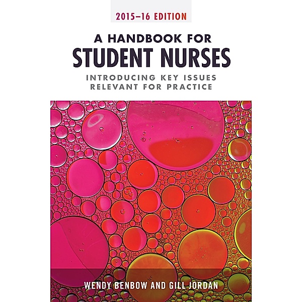 A Handbook for Student Nurses, 2015-16 edition, Wendy Benbow, Gill Jordan