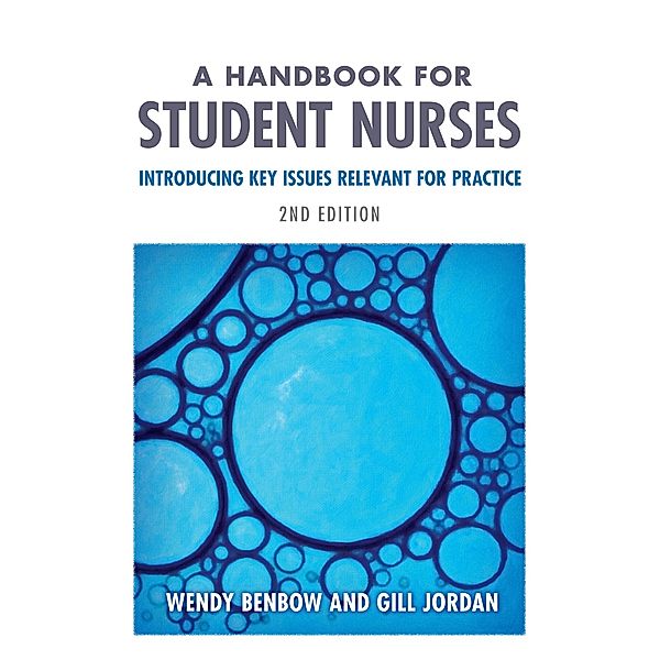 A Handbook for Student Nurses, second edition, Wendy Benbow, Gill Jordan