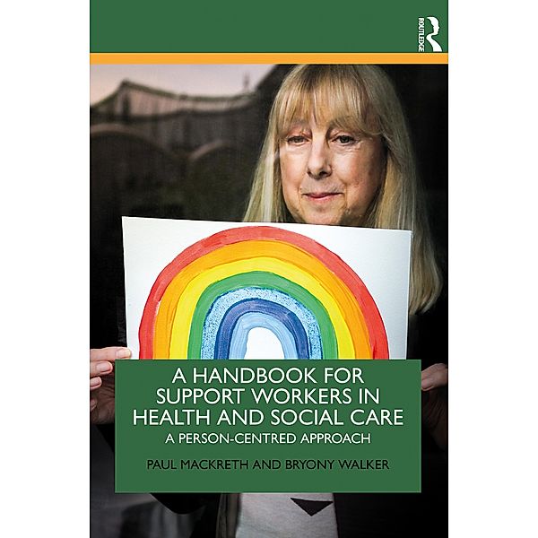 A Handbook for Support Workers in Health and Social Care, Paul Mackreth, Bryony Walker